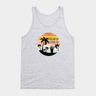 The Art of Letting Go Tank Top